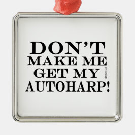 Få mig inte att skaffa min autoharp julgransprydnad metall