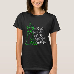 Få mig inte att skaffa mina flugande apor t shirt