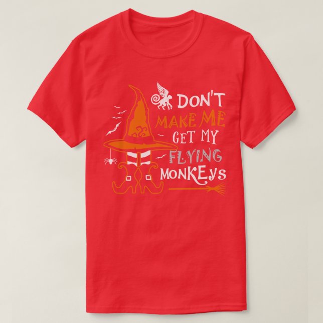 Få mig inte att skaffa mina flygande apor 1 t shirt (Design framsida)
