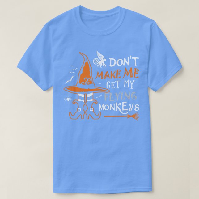 Få mig inte att skaffa mina flygande apor 1 t shirt (Design framsida)