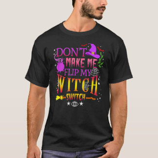 Få mig inte att vända på min giktväxel Halloween-k T Shirt