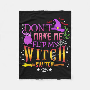 Få mig inte att vända på min häxväxel Halloween Fleecefilt