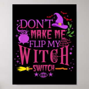 Få mig inte att vända på min häxväxel Halloween Poster