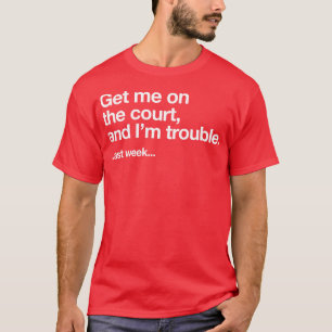 Få mig på hovet och mitt problem förra veckan t shirt