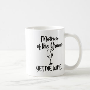 Få mig vin Mor till brudgummen Shower Mamma  Kaffemugg