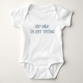 Få mjölk eller gråta pröva tee shirt