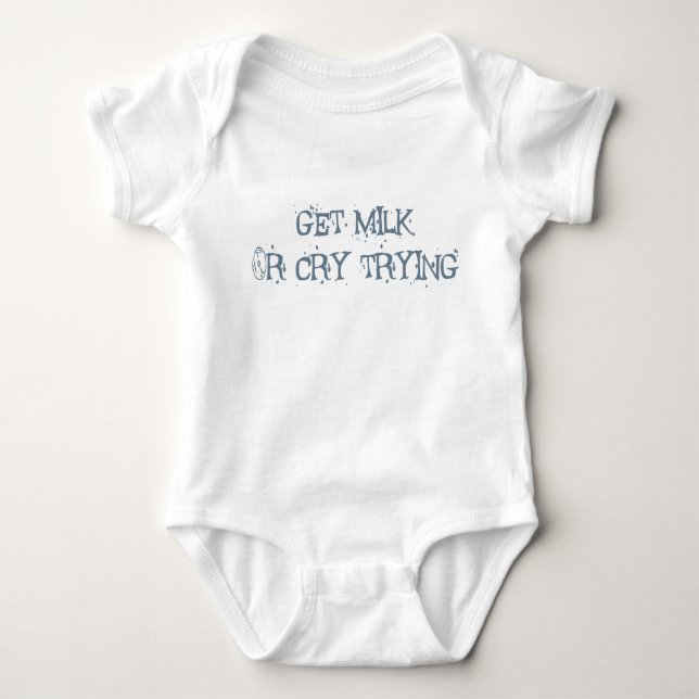 Få mjölk eller gråta pröva tee shirt (Framsida)