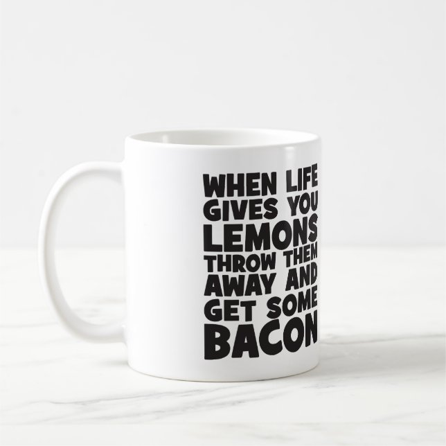 Få någon bacon, när liv ger dig citroner, kaffemugg (Vänster)