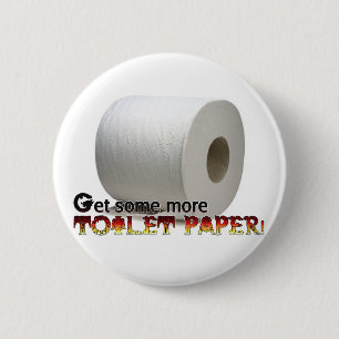 Få något mer toalettpapper! knapp