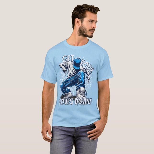 Få ner dina rörelser Breakdance T Shirt (Hel framsida)