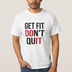 Få passformen avslutar inte - GÖR DEN Tee Shirt