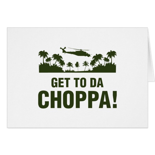 Få till Da Choppa Hälsningskort (Framsidan Horizontal)