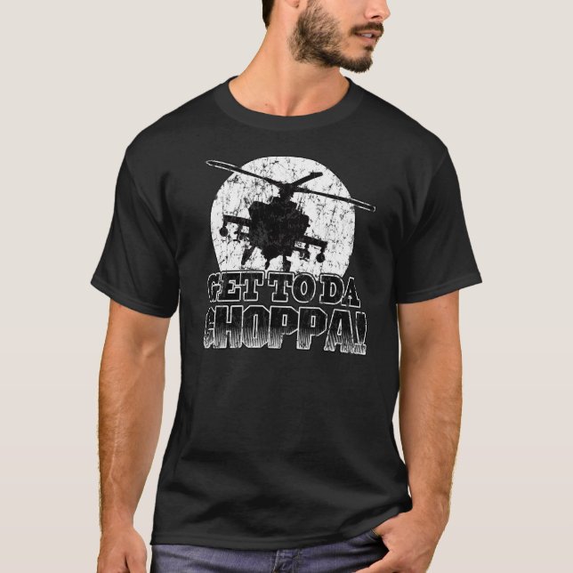 Få till Da Choppa! t-skjorta T-shirt (Framsida)