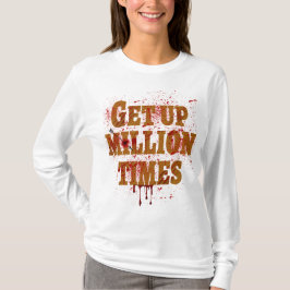 Få upp miljontals gånger| De bästa inspirerande gå T Shirt