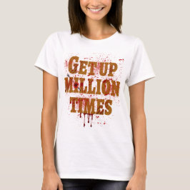 Få upp miljontals gånger| De bästa inspirerande gå T Shirt