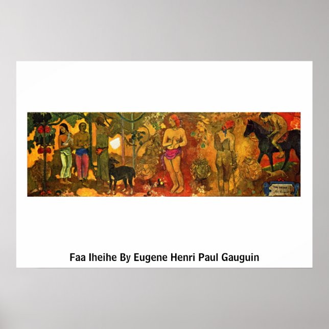 Faa Iheihe by Eugene Henri Paul Gauguin Poster (Framsidan)