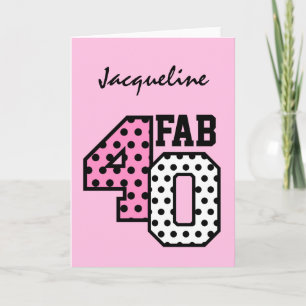 FAB 40:e födelsedag ROSA BLACK WHITE POLKA DOTS Kort