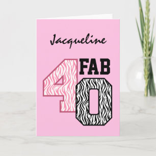 FAB 40:e födelsedag ROSA BLACK WHITE ZEBRA TRYCK Kort