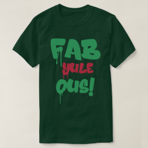Fab Yule Ous Roligt Fab för god jultid Snyggt T Shirt