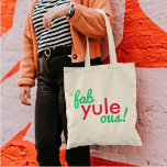 Fab Yule Ous | Roligt Fab för god jultid Snyggt Tygkasse<br><div class="desc">Lustigt,  snyggt "Fab yule ous!",  ett fantastiskt citat i den moderna typografin i roligt festive red och grönt i ett modernt minimalistiskt stil!</div>