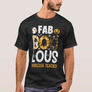 Faboolous Dyslexia Teacher Spooky Teacher Hallowee T Shirt