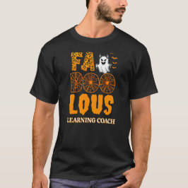 Faboolous Learning Coach på Halloween T Shirt