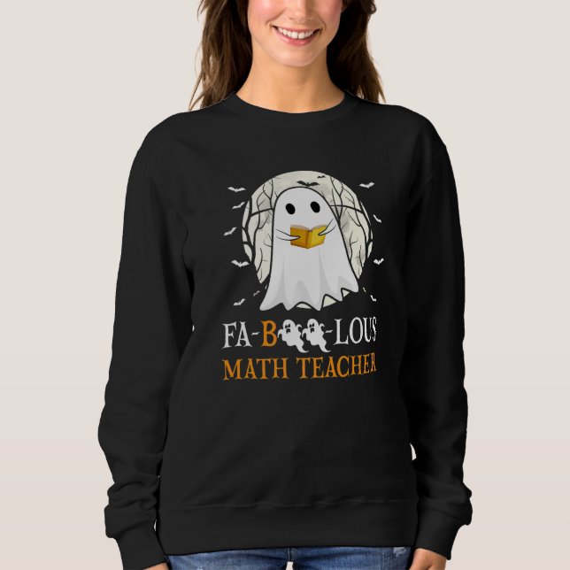 Faboolous Math Teacher Halloween Teacher Cute Ghos T Shirt (Framsida)