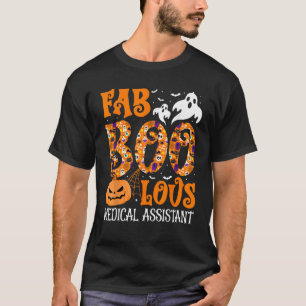 Faboolous Medical Assistant Nurse Ghost Spooky Hal T Shirt