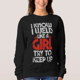 Fabricator Welder Worker Weld som en flicka Weldin T Shirt