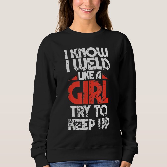 Fabricator Welder Worker Weld som en flicka Weldin T Shirt (Framsida)
