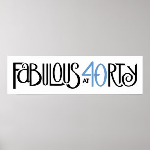 Fabulous 40 Black Blue Long Poster