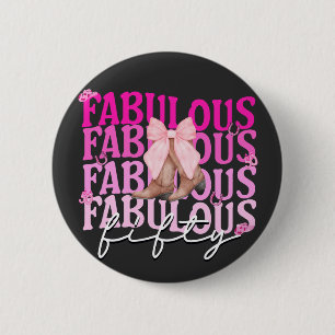 Fabulous 50 Rosa Bow Boots 50:e födelsedagen Knapp