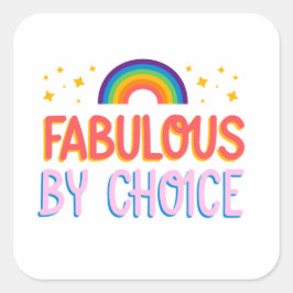 Fabulous by Choice Large LGBT Sticker Fyrkantigt Klistermärke