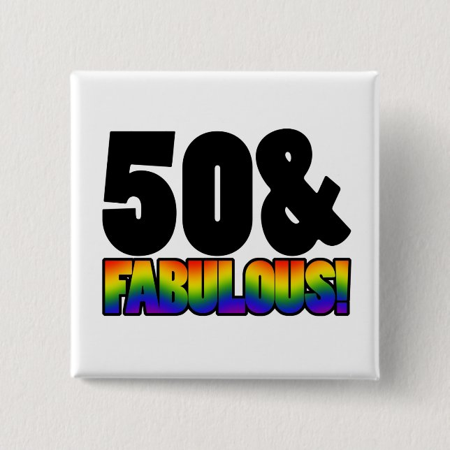 Fabulous Gay 50:e födelsedagen Knapp (Framsida)