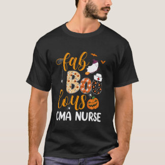Fabulous Nurse Costume Faboolous CMA Nurse Boo Hal T Shirt