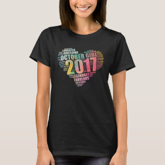 Fabulous oktober 2017 Girl Legendary & Fantastisk  T Shirt
