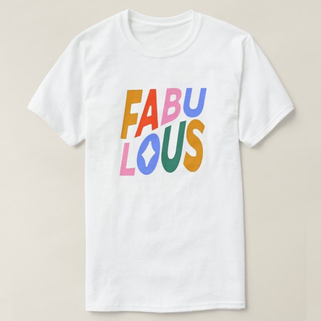 Fabulous T-Shirt (Design framsida)