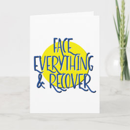 Face Everything & Recover Slogan årsdag Kort