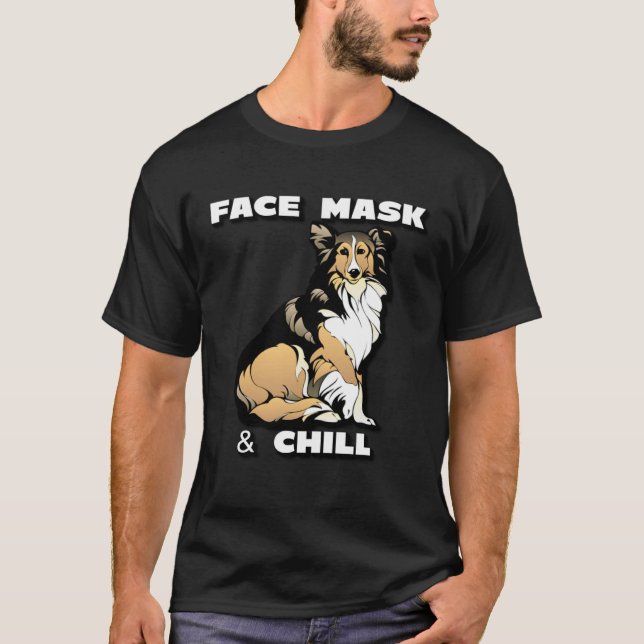 Face mask and chill collie dog with white text t shirt (Framsida)