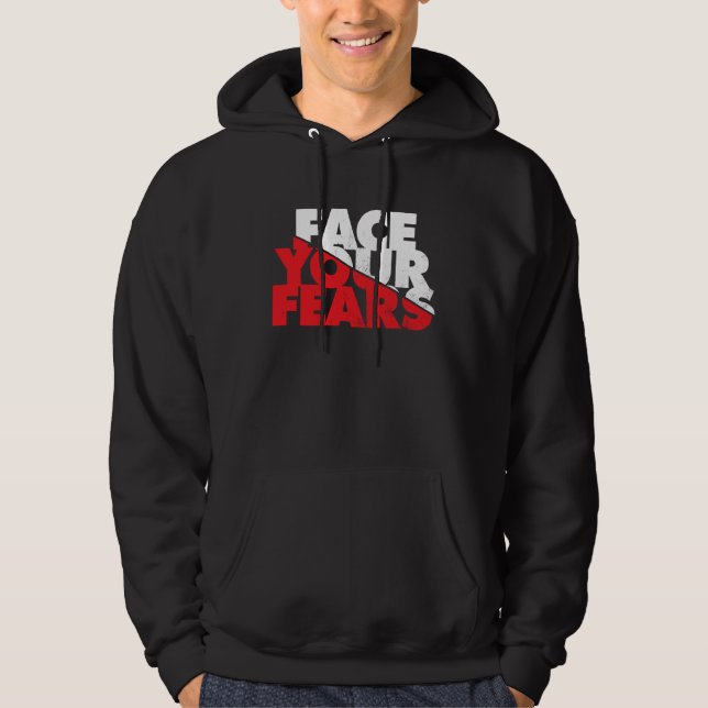 Face Your Fears Hoodie (Framsida)
