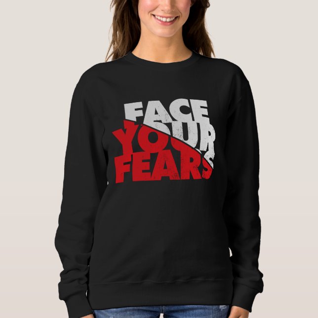 Face Your Fears T Shirt (Framsida)