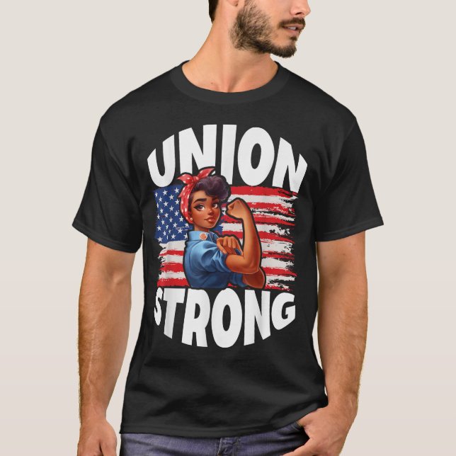 Fackförening Stark Glad arbetsdag Amerikansk flagg T Shirt (Framsida)