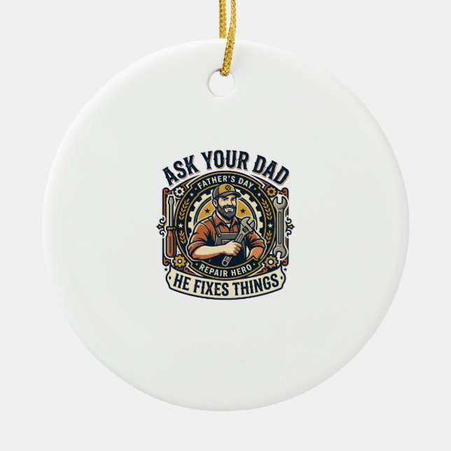 Fadersdag Reparation Pappa Tröja Fråga Din Pappa H Julgransprydnad Keramik (Framsidan)