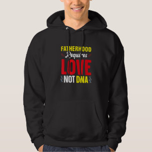 Faderskap Kräver Kärlek Inte Dna Styvfar Bonus Pap Hoodie