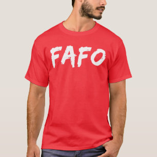 FAFO Akronym Design Rolig FAFO rolig T Shirt