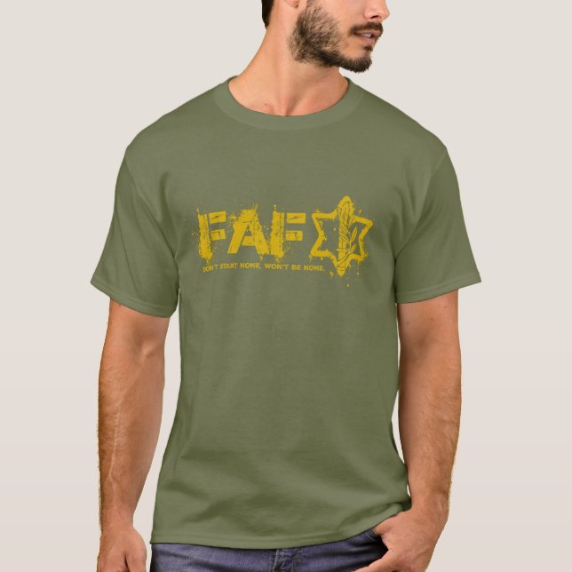 FAFO IDF: "Starta inte Ingen, Bli inte ingen" T-Sh T Shirt (Framsida)