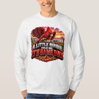 Fågel sa till mig att det är matchdag Arizona fotb T Shirt