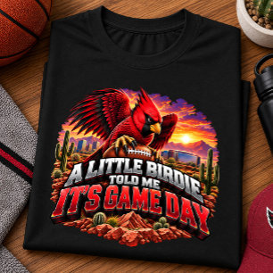 Fågel sa till mig att det är matchdag Arizona fotb T Shirt