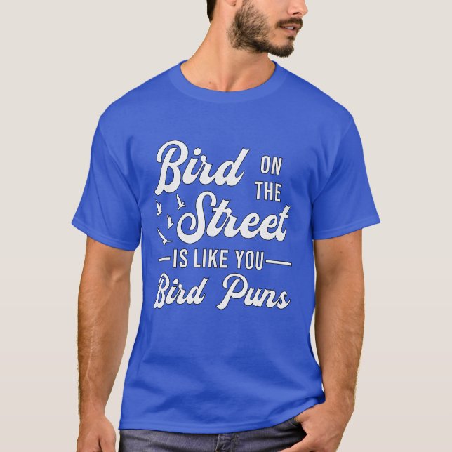 Fågel som ser ut som du fåglar Puns Bird Watcher v T Shirt (Framsida)