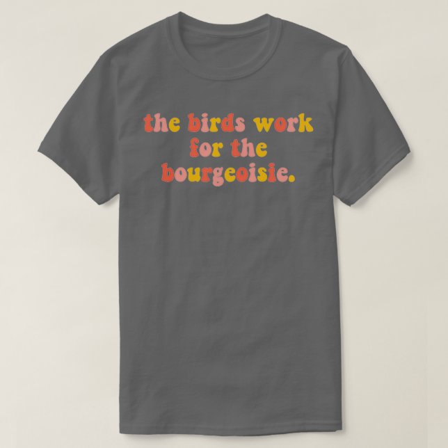 Fågelarbetet i Bourgeoisie 2 T Shirt (Design framsida)